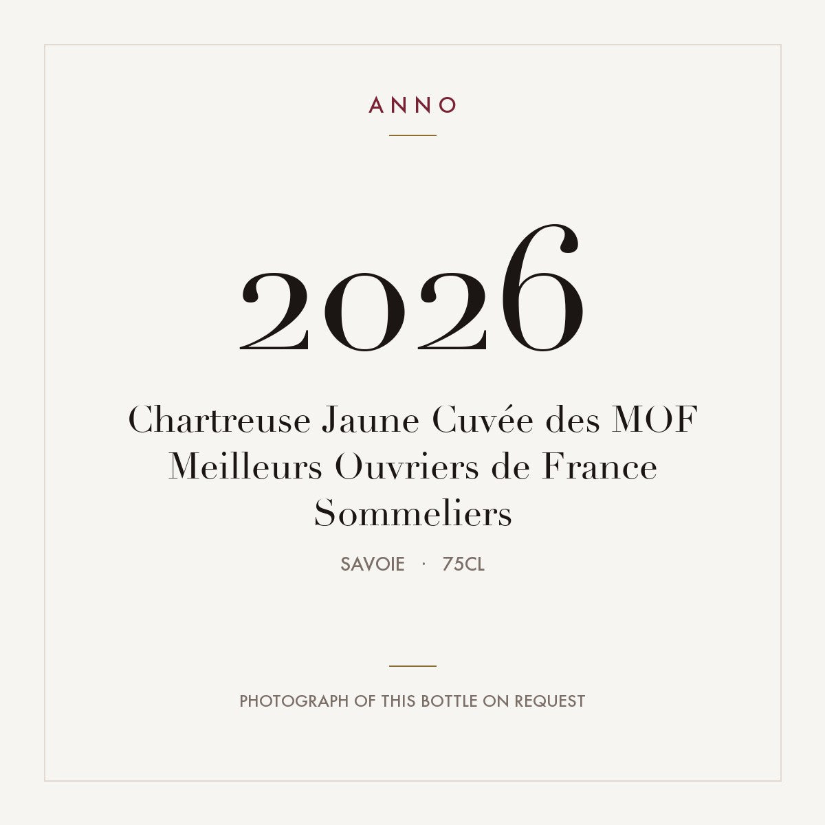 Chartreuse Jaune Cuvee des MOF Meilleurs Ouvriers de France Sommeliers 2026 0,75l — ANNO vintage card; photograph of the actual bottle available on request
