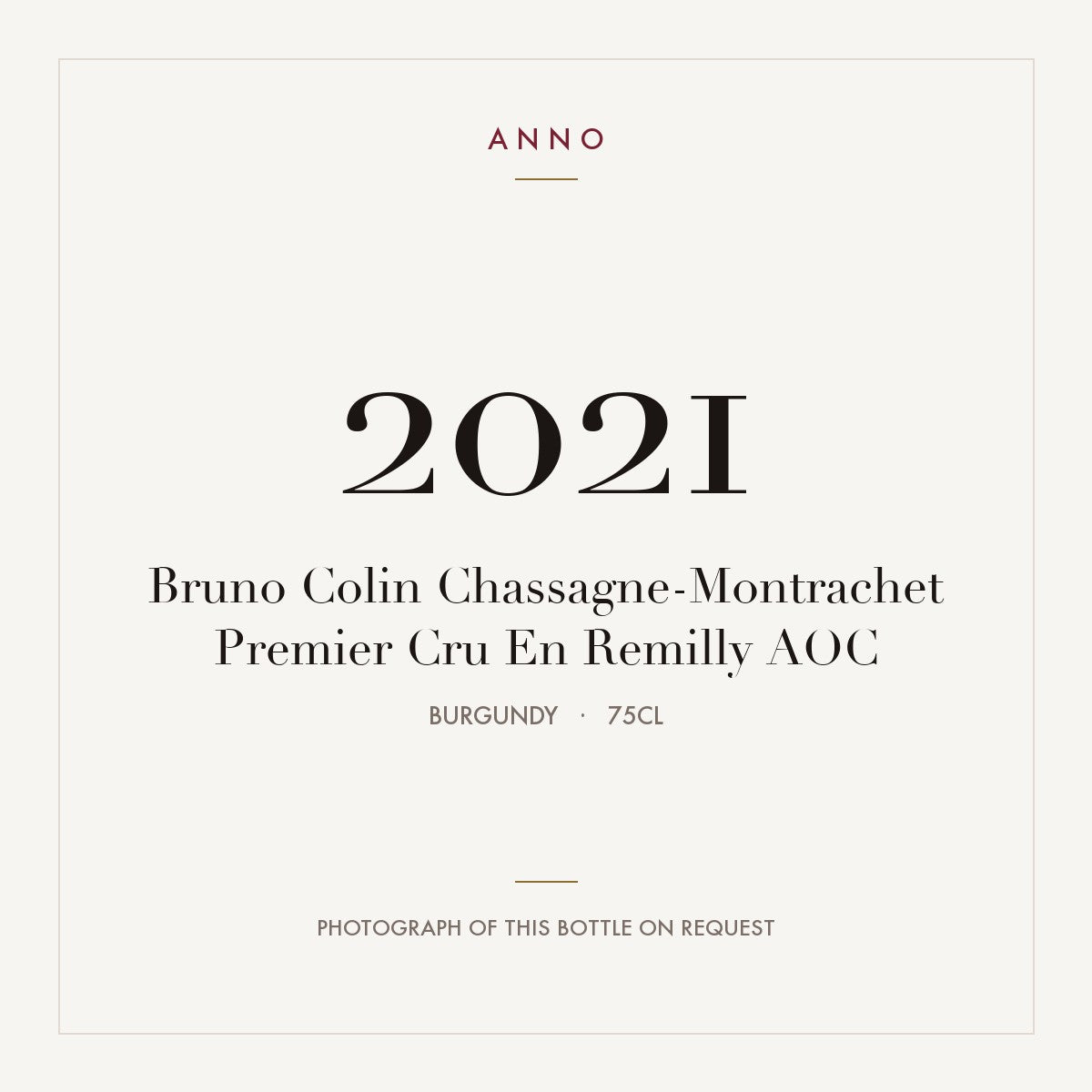 Bruno Colin Chassagne-Montrachet Premier Cru En Remilly 2021 AOC 0,75l from Burgundy — ANNO vintage card; photograph of the actual bottle available on request