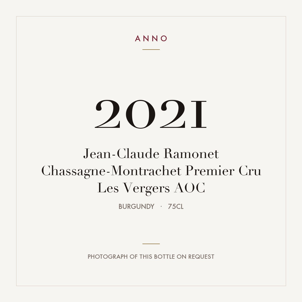 Jean-Claude Ramonet Chassagne-Montrachet Premier Cru Les Vergers 2021 AOC 0,75l from Burgundy — ANNO vintage card; photograph of the actual bottle available on request