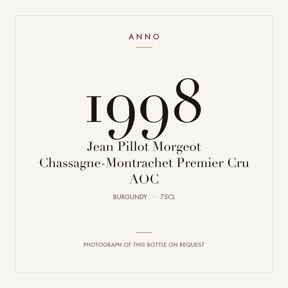 Jean Pillot Morgeot Chassagne-Montrachet Premier Cru 1998 AOC 0,75l from Burgundy — ANNO vintage card; photograph of the actual bottle available on request
