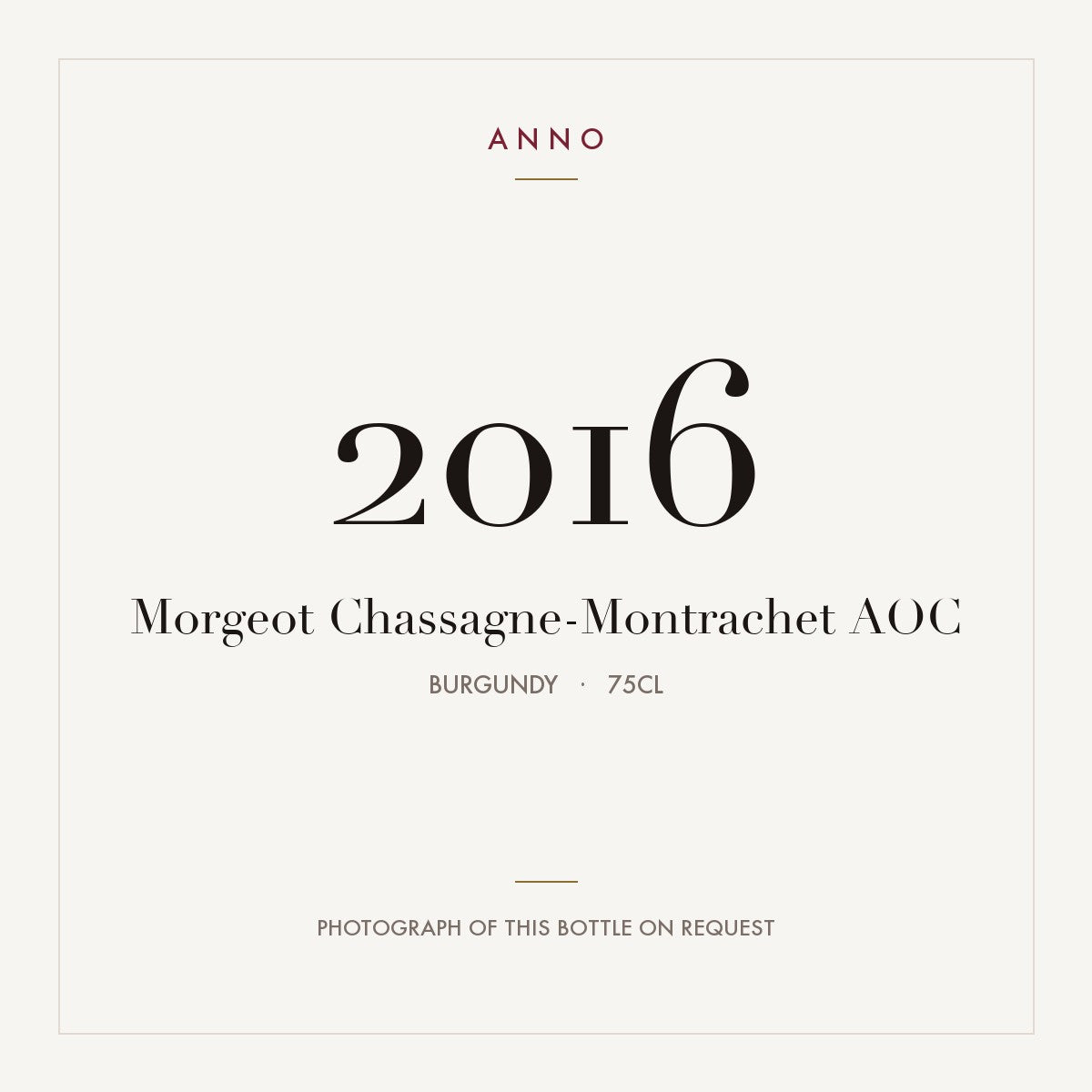 Morgeot Chassagne-Montrachet 2016 AOC 0,75l from Burgundy — ANNO vintage card; photograph of the actual bottle available on request