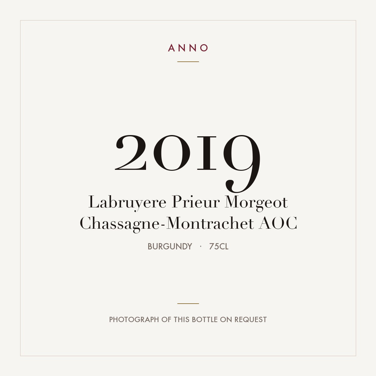 Labruyere Prieur Morgeot Chassagne-Montrachet 2019 AOC 0,75l from Burgundy — ANNO vintage card; photograph of the actual bottle available on request