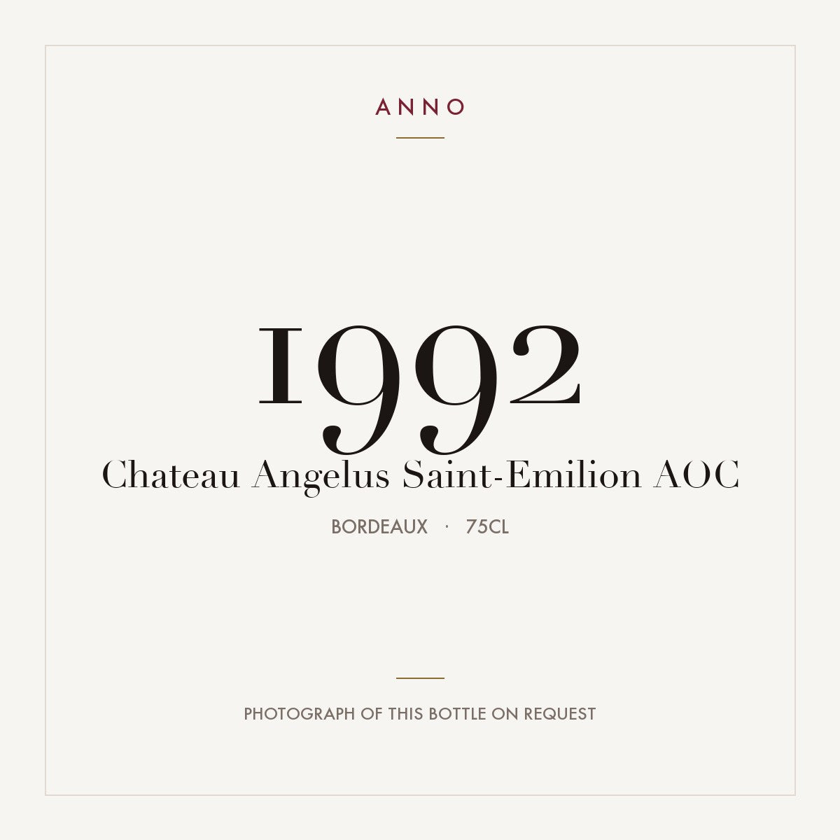 Chateau Angelus Saint-Emilion 1992 AOC 0,75l from Bordeaux — ANNO vintage card; photograph of the actual bottle available on request