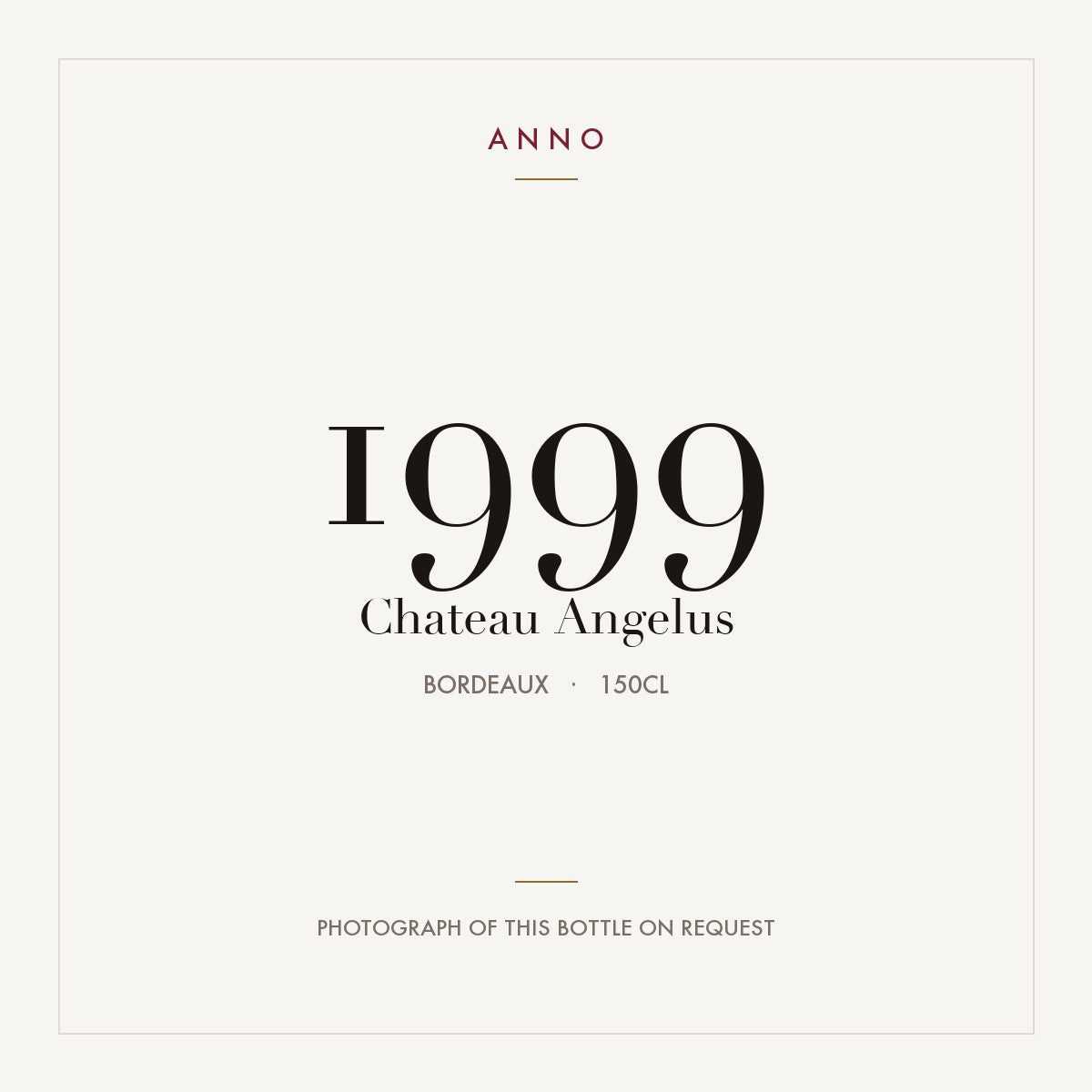 Chateau Angelus 1999 1,5l from Bordeaux — ANNO vintage card; photograph of the actual bottle available on request
