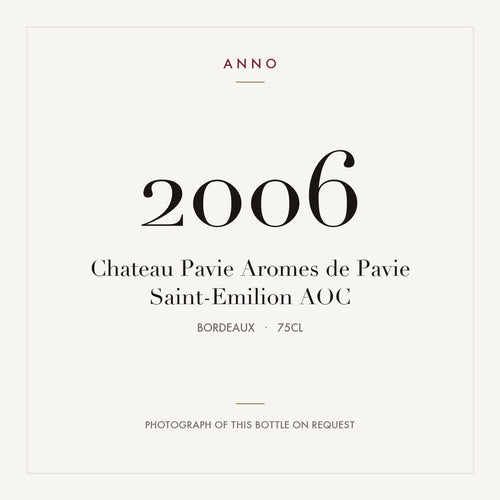Chateau Pavie Aromes de Pavie Saint-Emilion 2006 AOC 0,75l from Bordeaux — ANNO vintage card; photograph of the actual bottle available on request