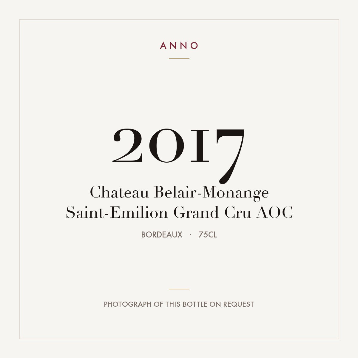 Chateau Belair-Monange Saint-Emilion Grand Cru 2017 AOC 0,75l from Bordeaux — ANNO vintage card; photograph of the actual bottle available on request