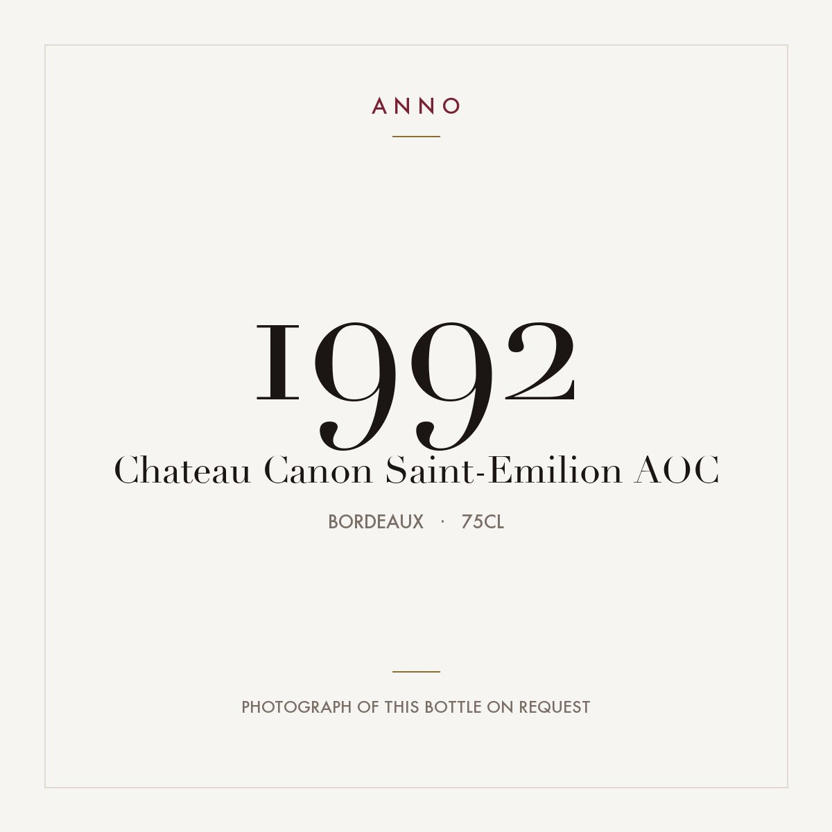 Chateau Canon Saint-Emilion 1992 AOC 0,75l from Bordeaux — ANNO vintage card; photograph of the actual bottle available on request