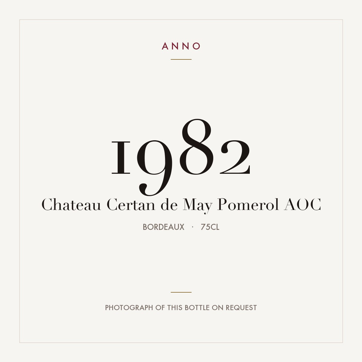 Chateau Certan de May Pomerol 1982 AOC 0,75l from Bordeaux — ANNO vintage card; photograph of the actual bottle available on request