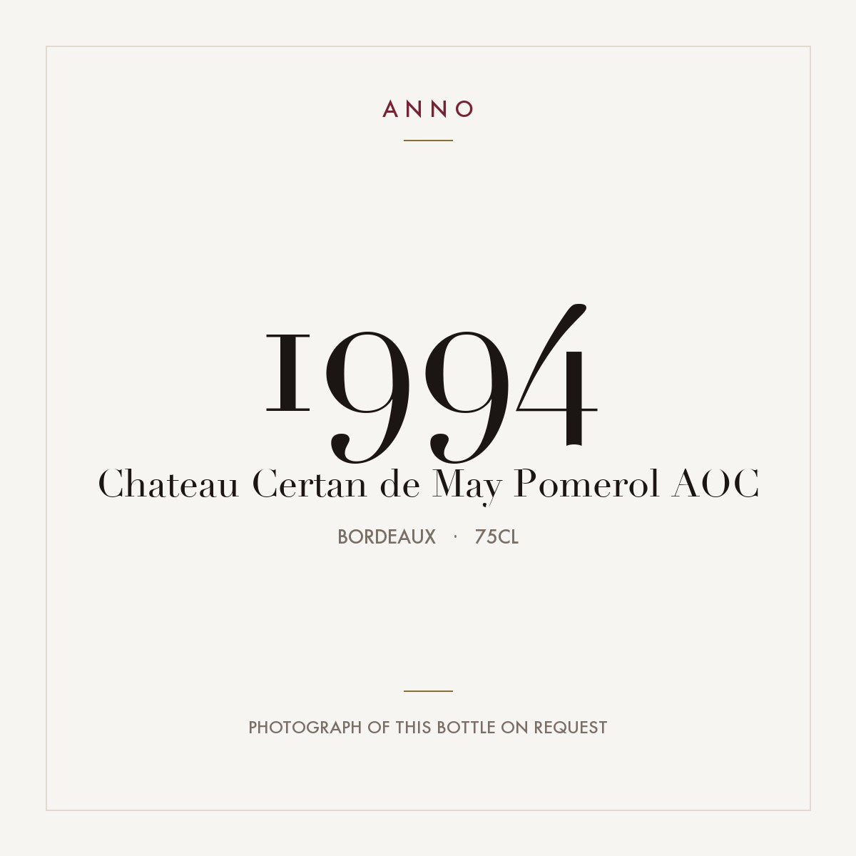 Chateau Certan de May Pomerol 1994 AOC 0,75l from Bordeaux — ANNO vintage card; photograph of the actual bottle available on request