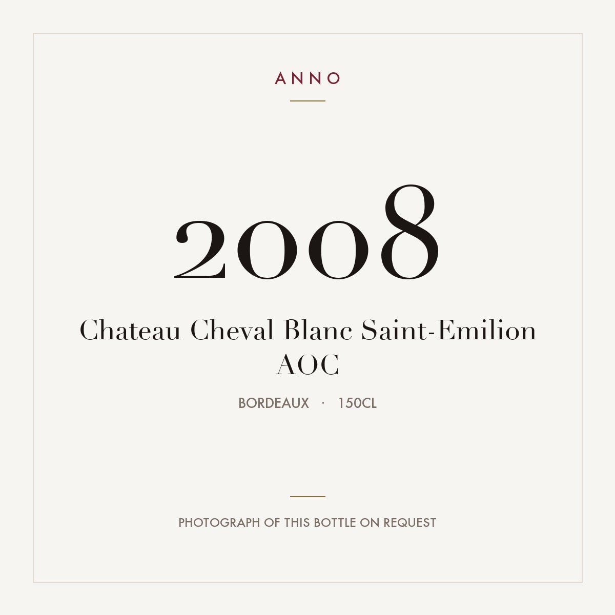 Chateau Cheval Blanc Saint-Emilion 2008 AOC 1,5l from Bordeaux — ANNO vintage card; photograph of the actual bottle available on request