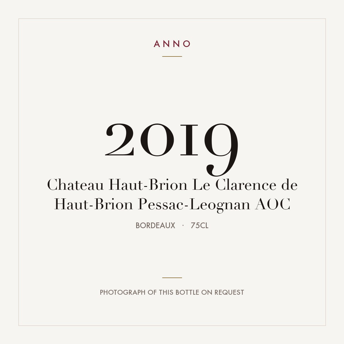 Chateau Haut-Brion Le Clarence de Haut-Brion Pessac-Leognan 2019 AOC 0,75l from Bordeaux — ANNO vintage card; photograph of the actual bottle available on request