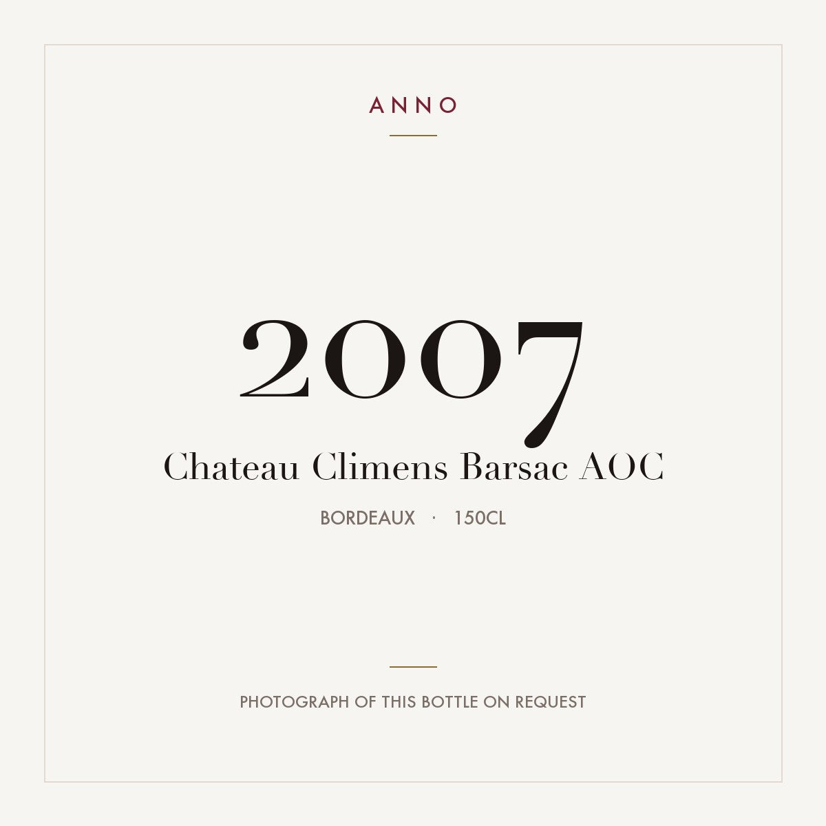 Chateau Climens Barsac 2007 AOC 1,5l from Bordeaux — ANNO vintage card; photograph of the actual bottle available on request