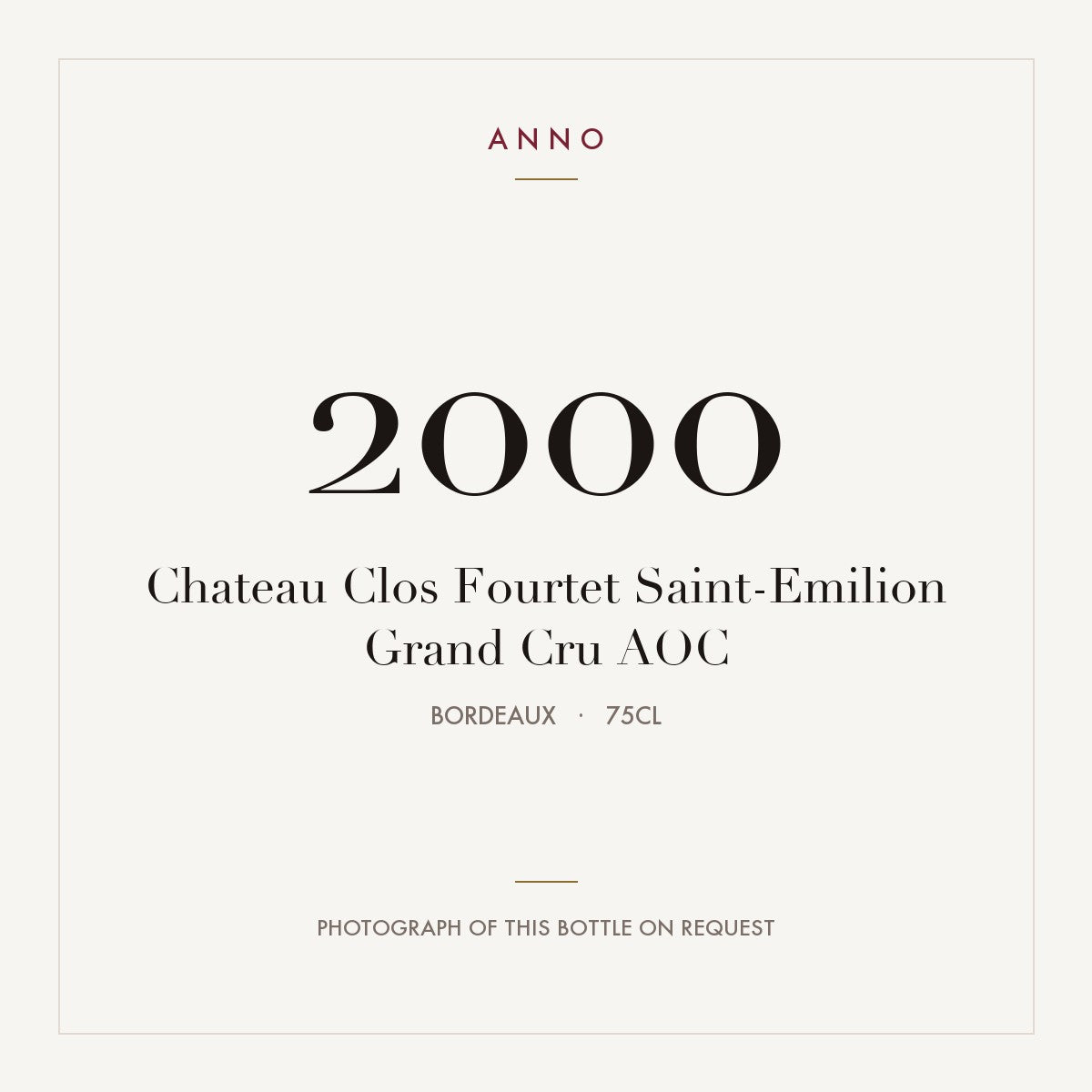 Chateau Clos Fourtet Saint-Emilion Grand Cru 2000 AOC 0,75l from Bordeaux — ANNO vintage card; photograph of the actual bottle available on request