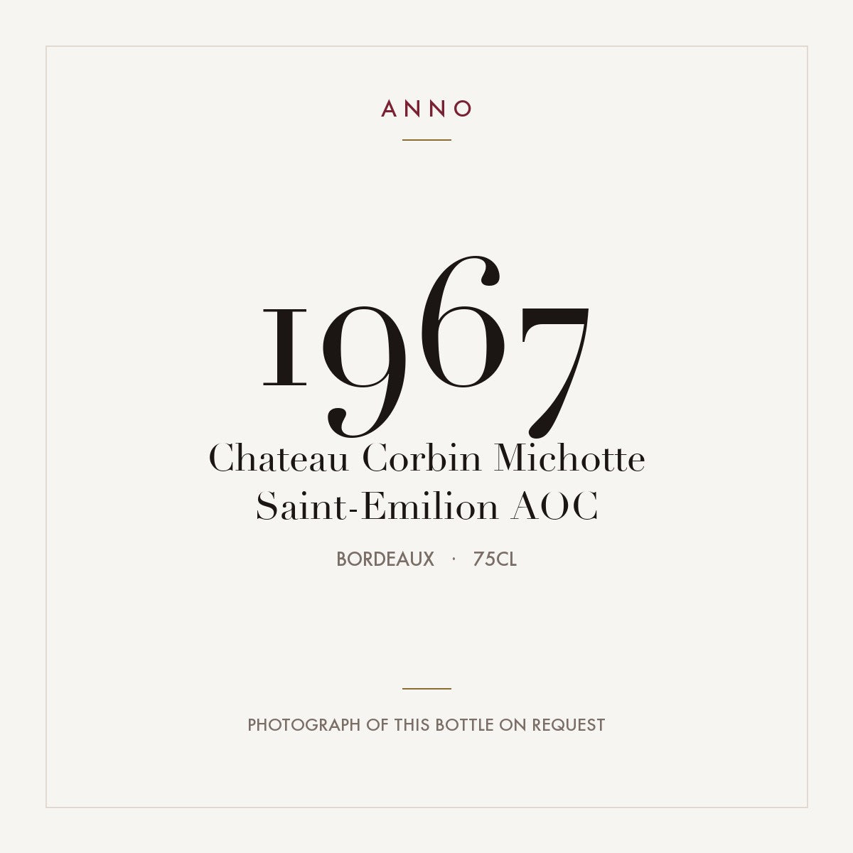 Chateau Corbin Michotte Saint-Emilion 1967 AOC 0,75l from Bordeaux — ANNO vintage card; photograph of the actual bottle available on request