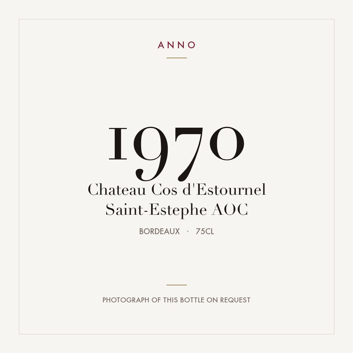 Chateau Cos d'Estournel Saint-Estephe 1970 AOC 0,75l from Bordeaux — ANNO vintage card; photograph of the actual bottle available on request