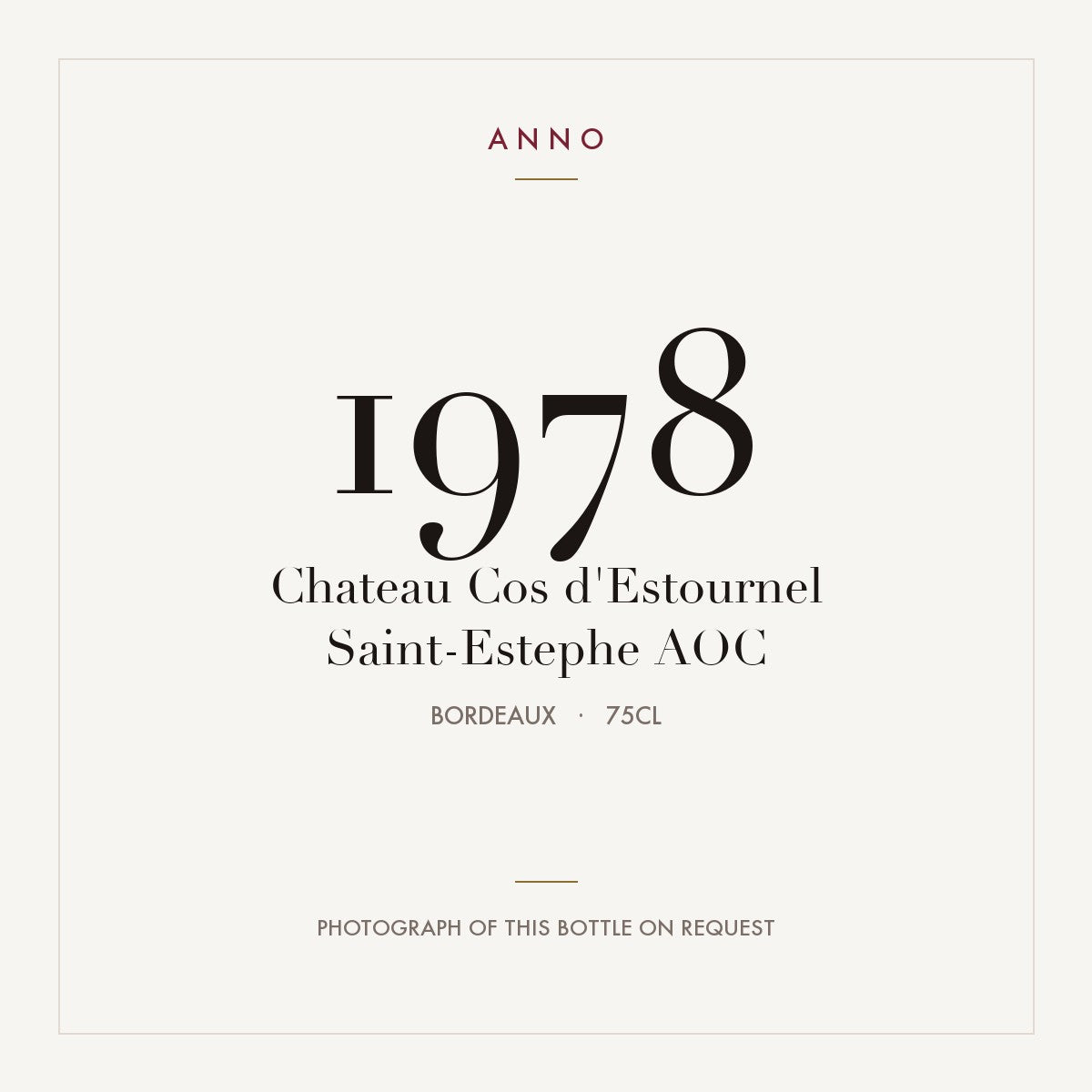 Chateau Cos d'Estournel Saint-Estephe 1978 AOC 0,75l from Bordeaux — ANNO vintage card; photograph of the actual bottle available on request