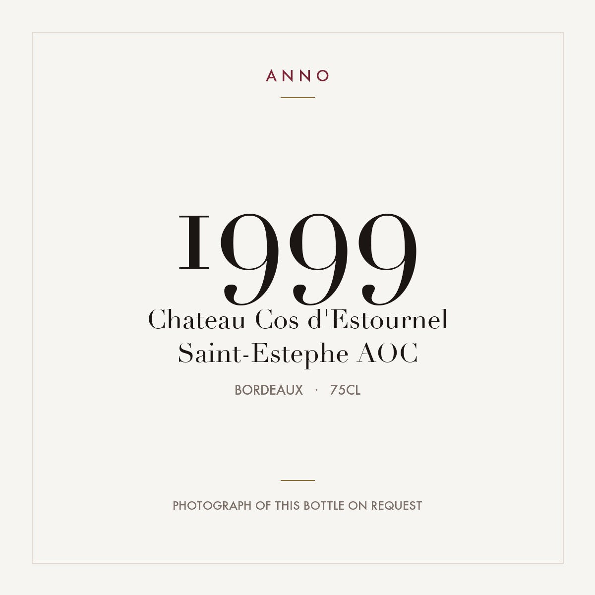 Chateau Cos d'Estournel Saint-Estephe 1999 AOC 0,75l from Bordeaux — ANNO vintage card; photograph of the actual bottle available on request