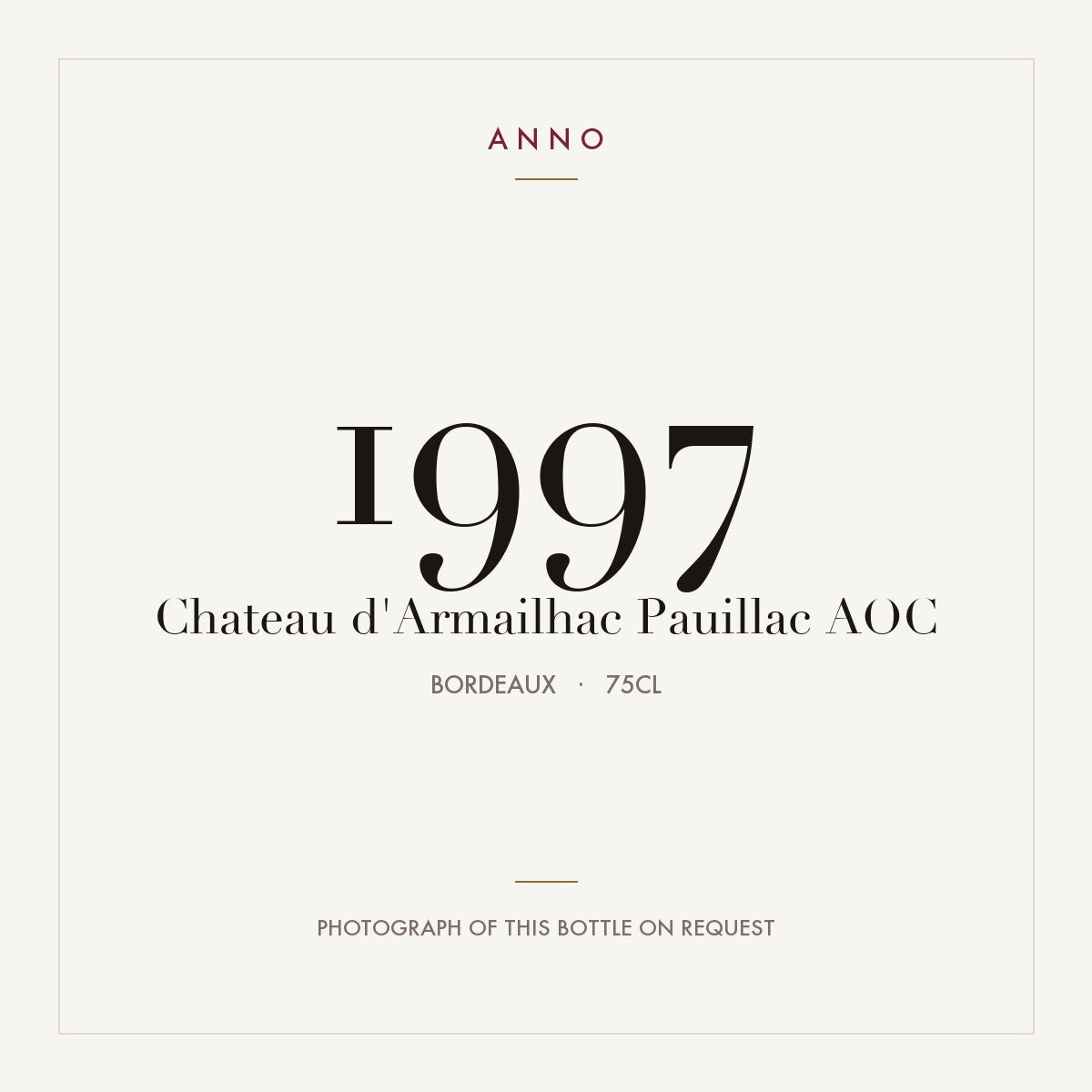 Chateau d'Armailhac Pauillac 1997 AOC 0,75l from Bordeaux — ANNO vintage card; photograph of the actual bottle available on request