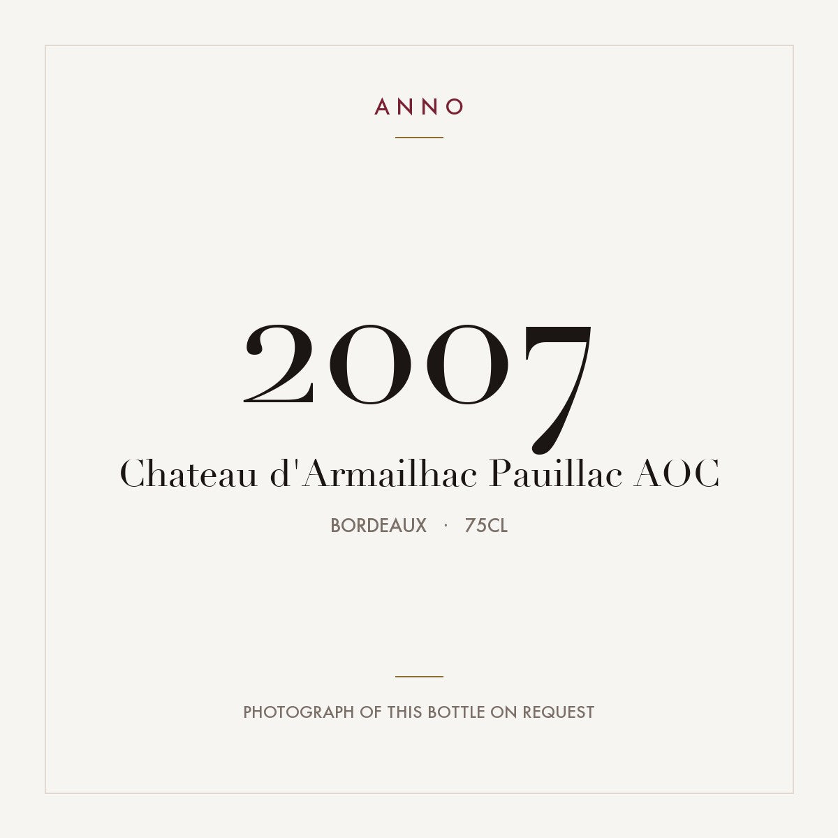 Chateau d'Armailhac Pauillac 2007 AOC 0,75l from Bordeaux — ANNO vintage card; photograph of the actual bottle available on request