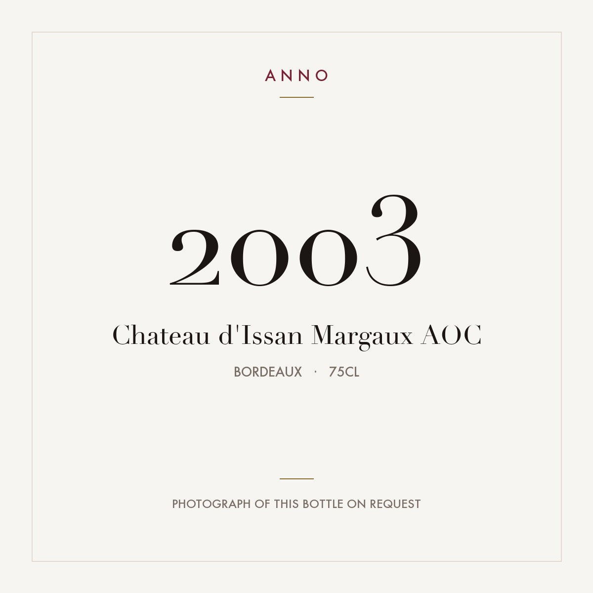 Chateau d'Issan Margaux 2003 AOC 0,75l from Bordeaux — ANNO vintage card; photograph of the actual bottle available on request