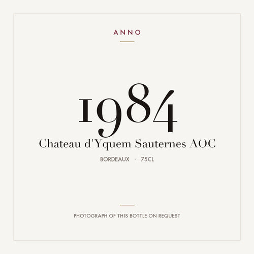 Chateau d'Yquem Sauternes 1984 AOC 0,75l from Bordeaux — ANNO vintage card; photograph of the actual bottle available on request