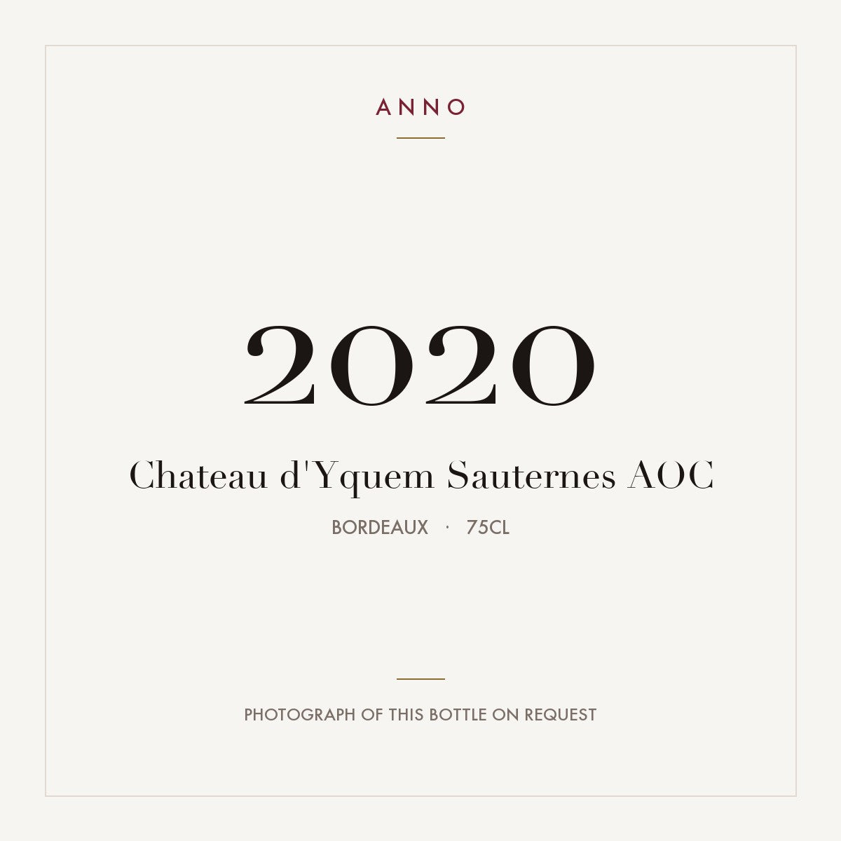 Chateau d'Yquem Sauternes 2020 AOC 0,75l from Bordeaux — ANNO vintage card; photograph of the actual bottle available on request