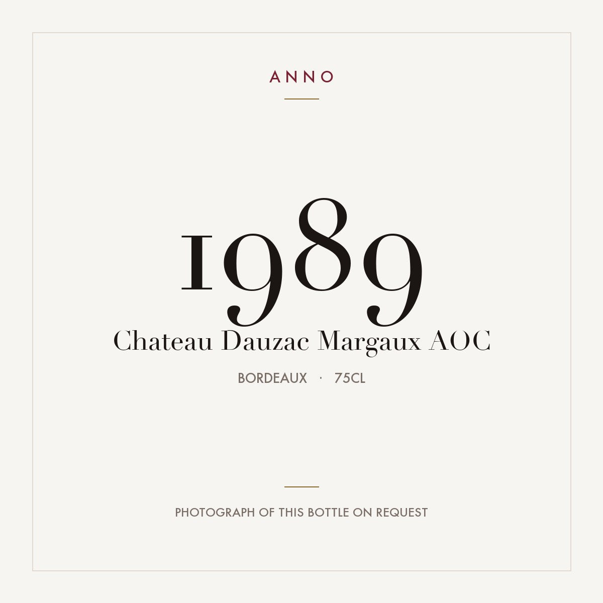 Chateau Dauzac Margaux 1989 AOC 0,75l from Bordeaux — ANNO vintage card; photograph of the actual bottle available on request