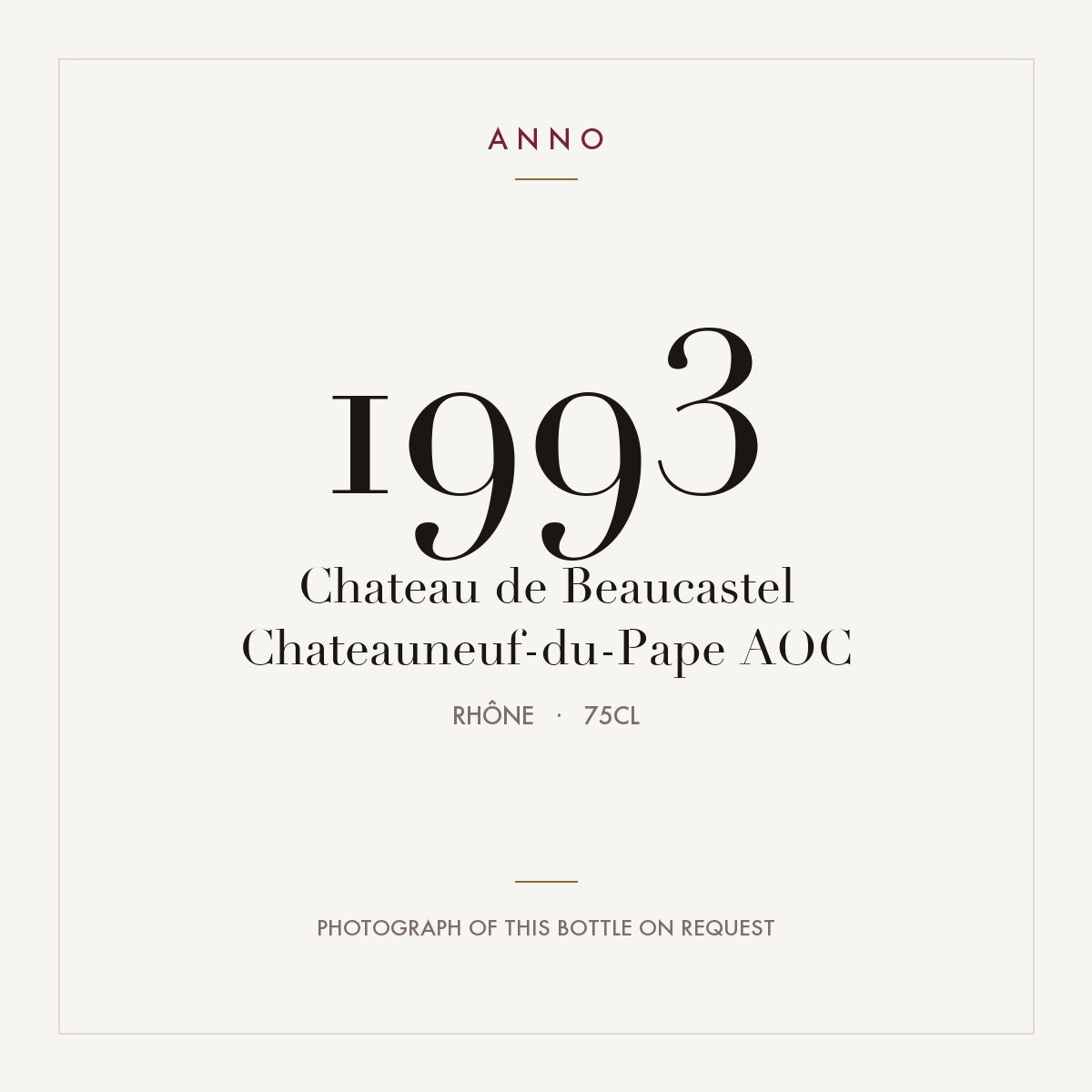 Chateau de Beaucastel Chateauneuf-du-Pape 1993 AOC 0,75l from Rhône — ANNO vintage card; photograph of the actual bottle available on request