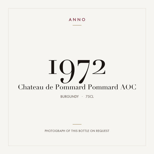 Chateau de Pommard Pommard 1972 AOC 0,75l from Burgundy — ANNO vintage card; photograph of the actual bottle available on request