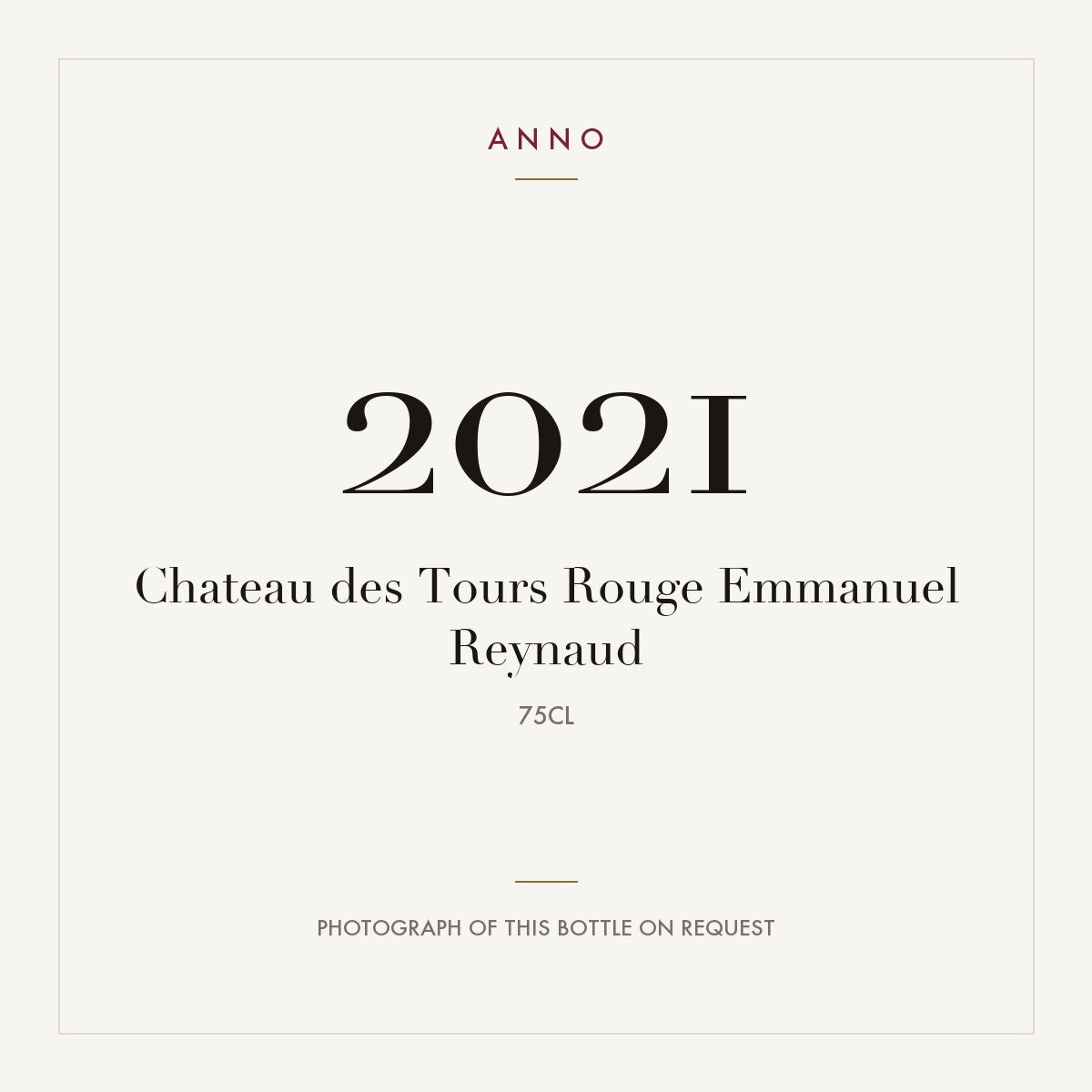 Chateau des Tours Cotes-du-Rhone Rouge 2021 0,75l — ANNO vintage card; photograph of the actual bottle available on request