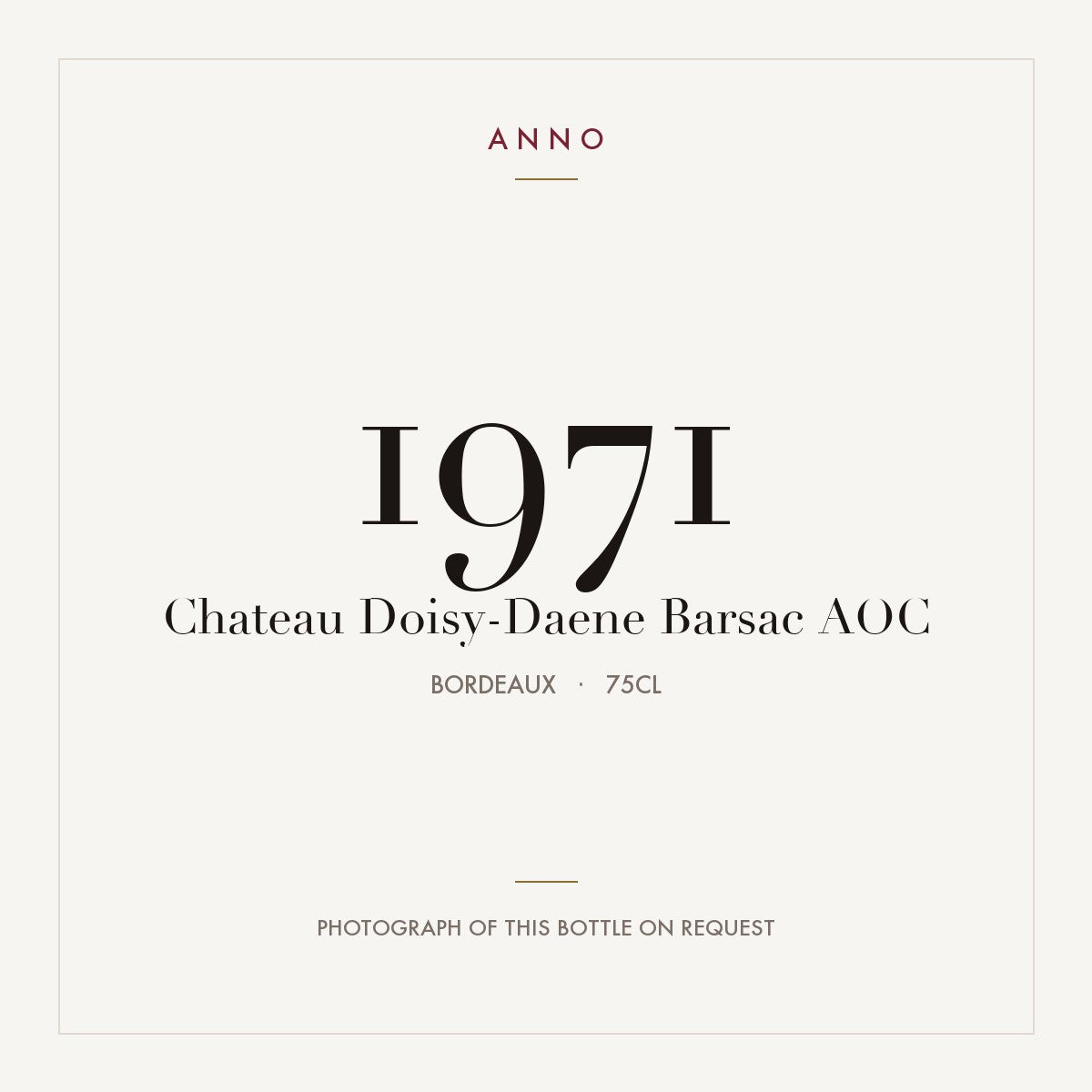 Chateau Doisy-Daene Barsac 1971 AOC 0,75l from Bordeaux — ANNO vintage card; photograph of the actual bottle available on request