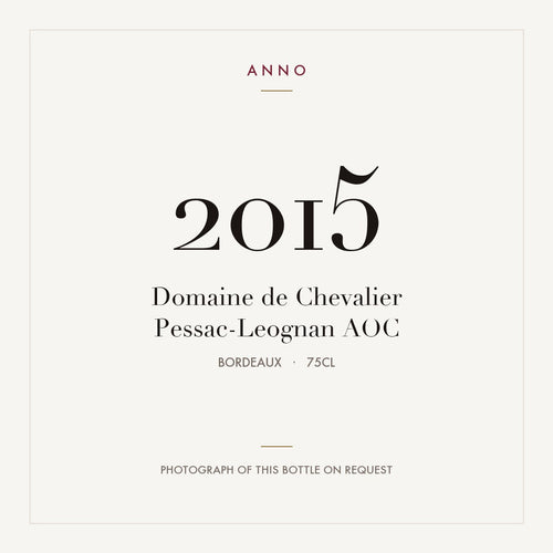 Domaine de Chevalier Pessac-Leognan 2015 AOC 0,75l from Bordeaux — ANNO vintage card; photograph of the actual bottle available on request