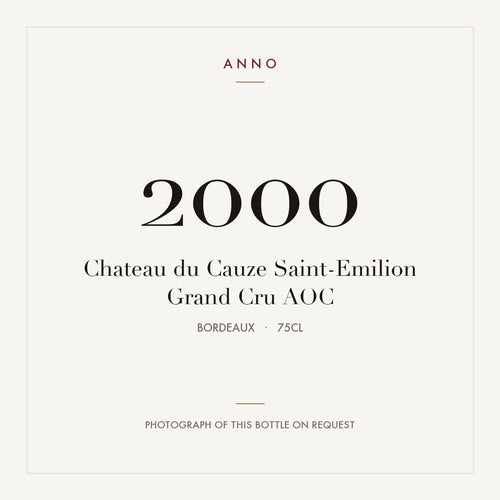 Chateau du Cauze Saint-Emilion Grand Cru 2000 AOC 0,75l from Bordeaux — ANNO vintage card; photograph of the actual bottle available on request