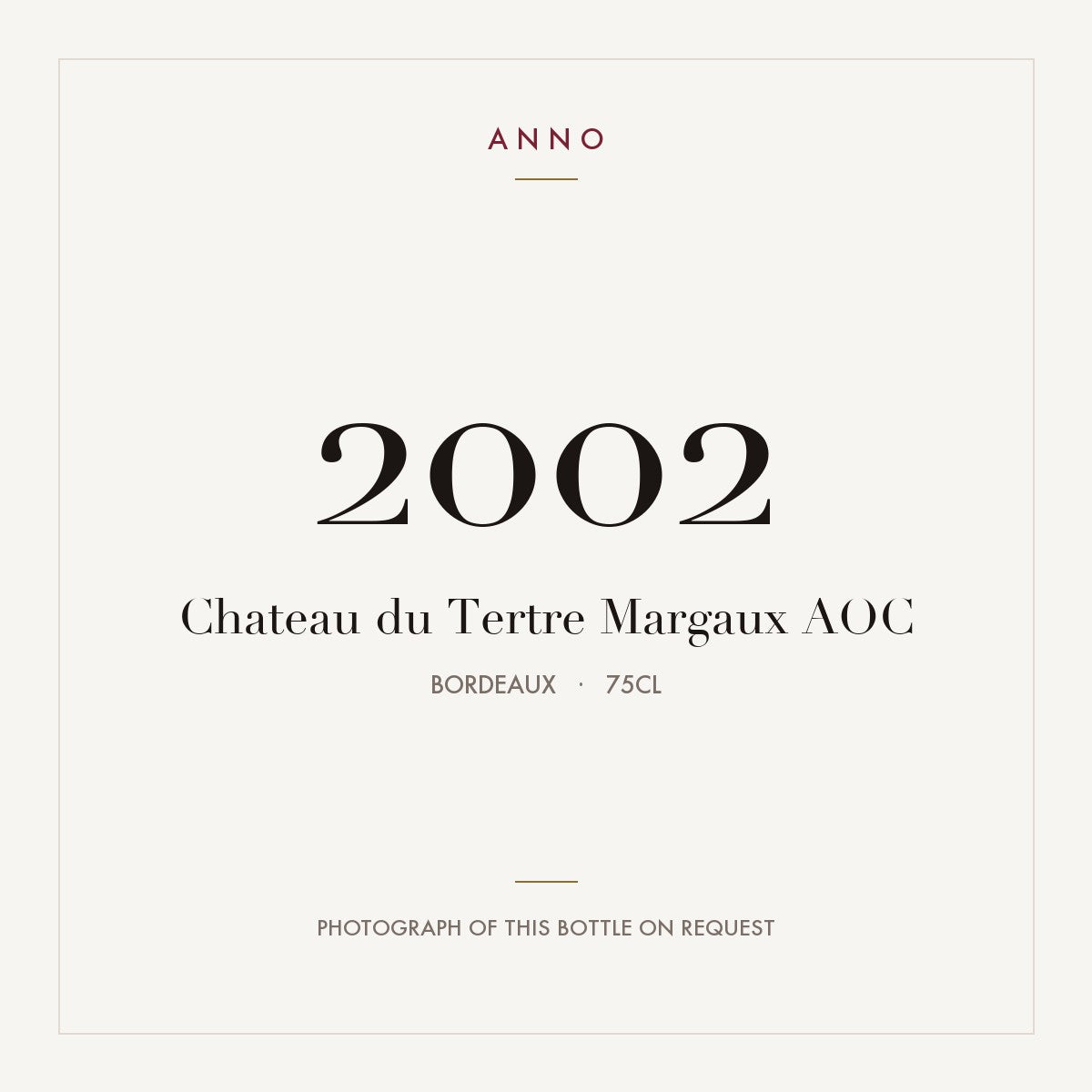 Chateau du Tertre Margaux 2002 AOC 0,75l from Bordeaux — ANNO vintage card; photograph of the actual bottle available on request