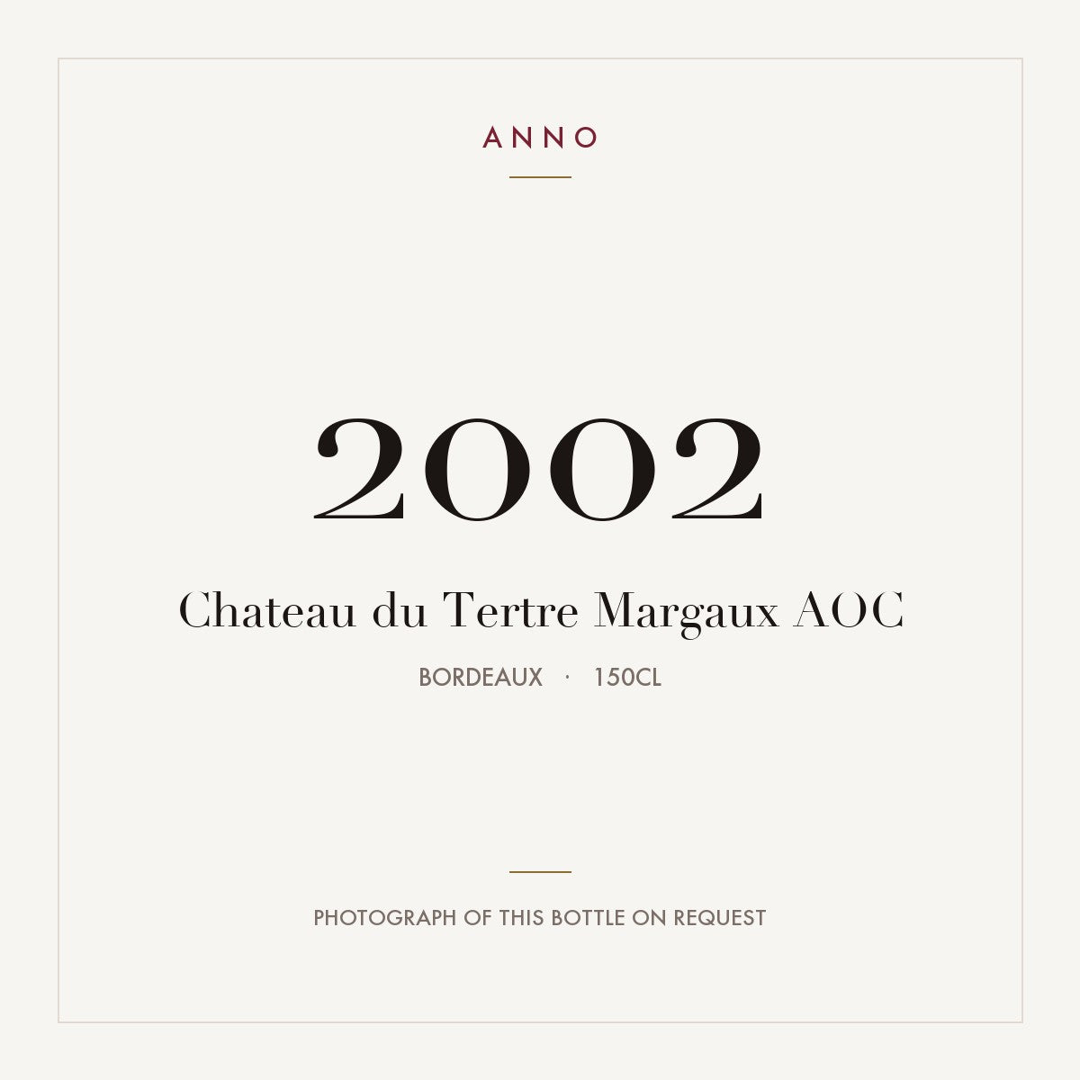 Chateau du Tertre Margaux 2002 AOC 1,5l from Bordeaux — ANNO vintage card; photograph of the actual bottle available on request