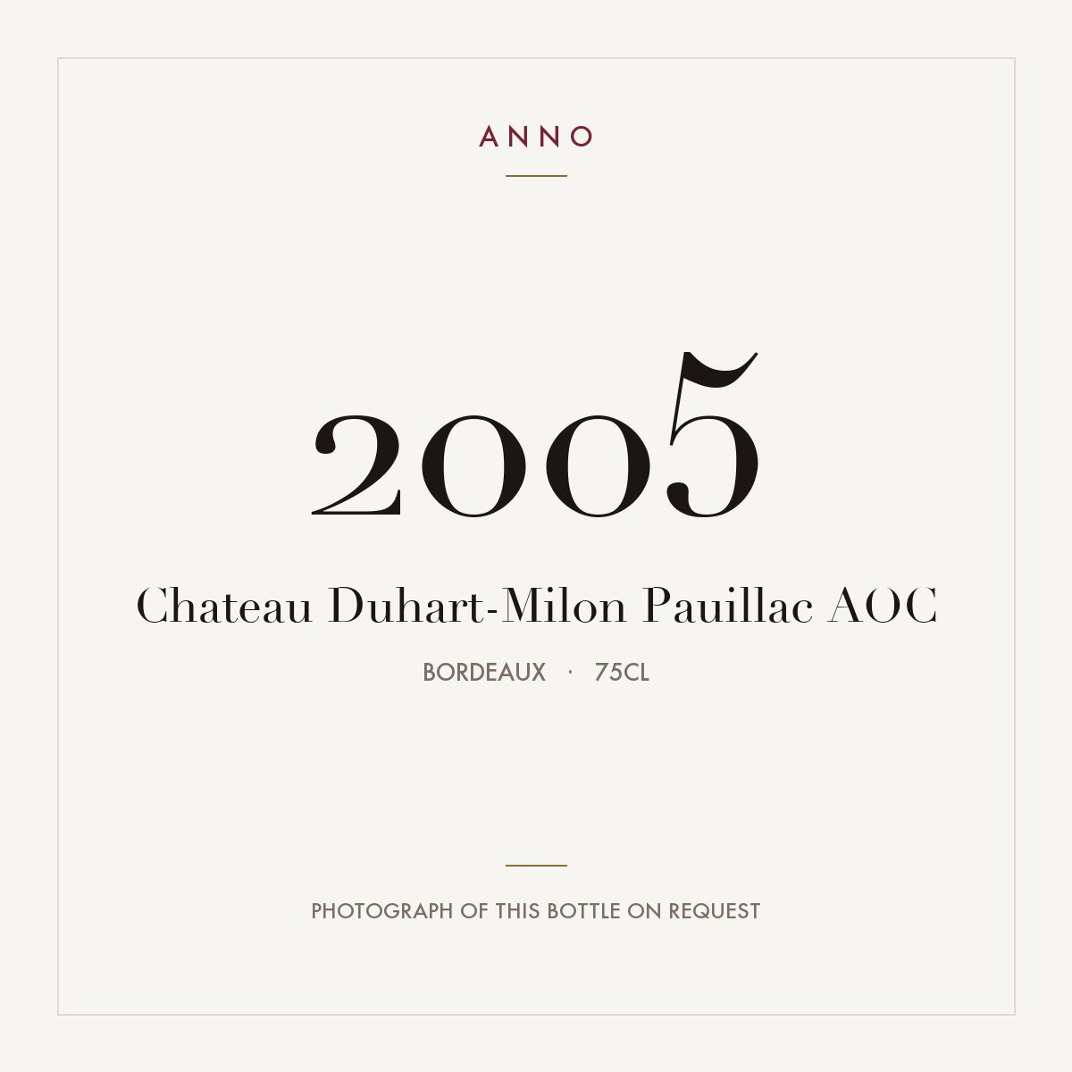 Chateau Duhart-Milon Pauillac 2005 AOC 0,75l from Bordeaux — ANNO vintage card; photograph of the actual bottle available on request