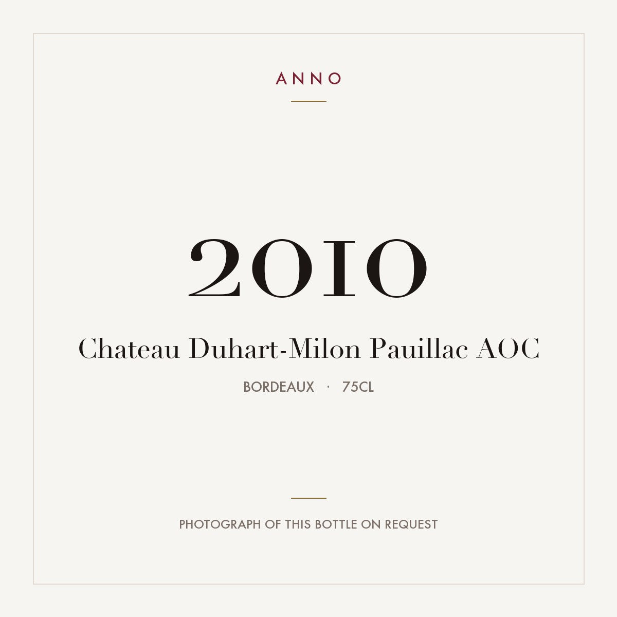 Chateau Duhart-Milon Pauillac 2010 AOC 0,75l from Bordeaux — ANNO vintage card; photograph of the actual bottle available on request