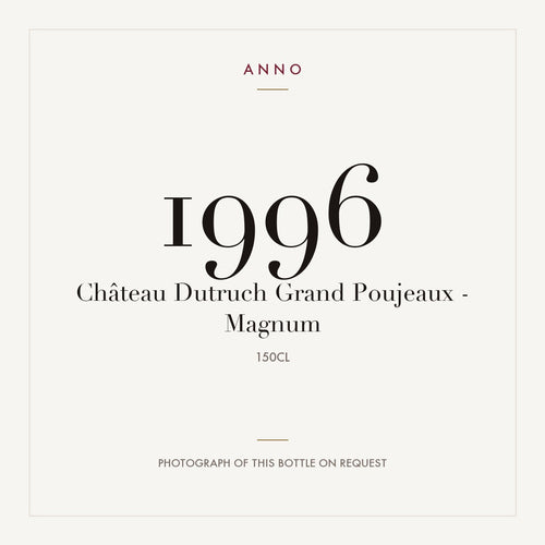 Chateau Dutruch Grand Poujeaux Moulis-en-Medoc 1996 AOC 1,5l — ANNO vintage card; photograph of the actual bottle available on request