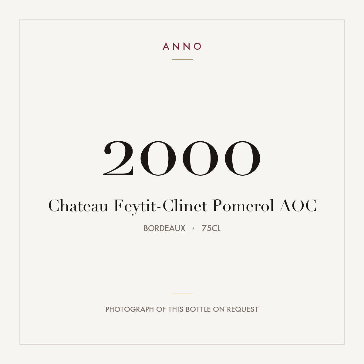Chateau Feytit-Clinet Pomerol 2000 AOC 0,75l from Bordeaux — ANNO vintage card; photograph of the actual bottle available on request