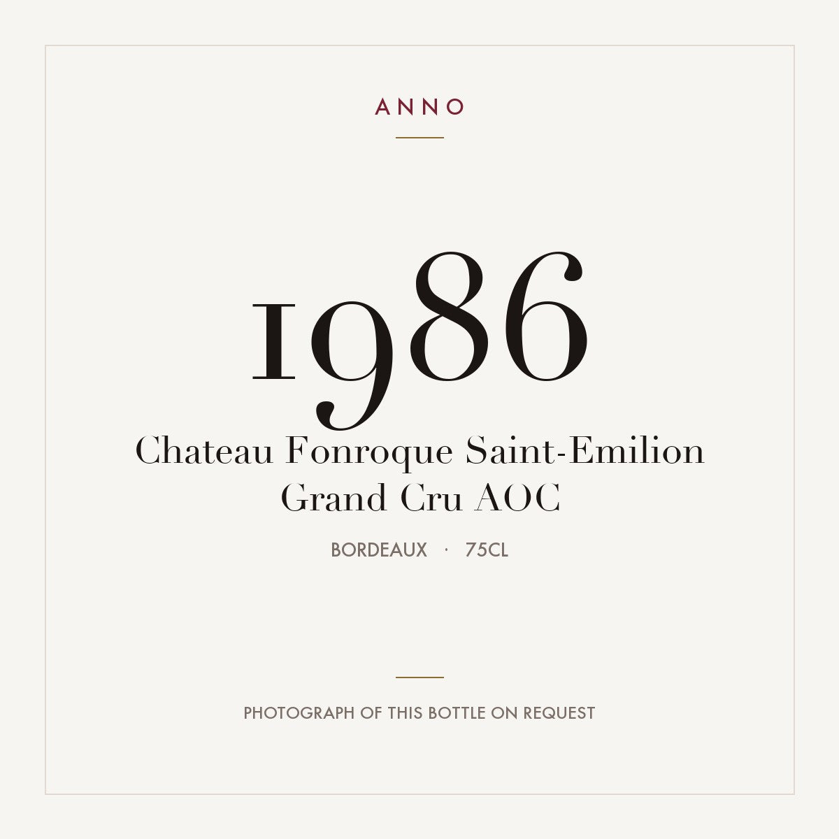 Chateau Fonroque Saint-Emilion Grand Cru 1986 AOC 0,75l from Bordeaux — ANNO vintage card; photograph of the actual bottle available on request