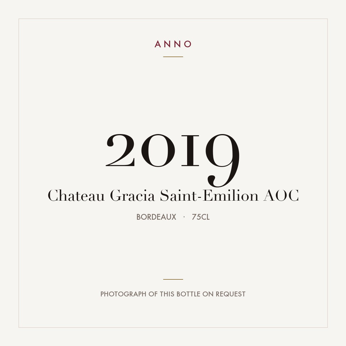 Chateau Gracia Saint-Emilion 2019 AOC 0,75l from Bordeaux — ANNO vintage card; photograph of the actual bottle available on request