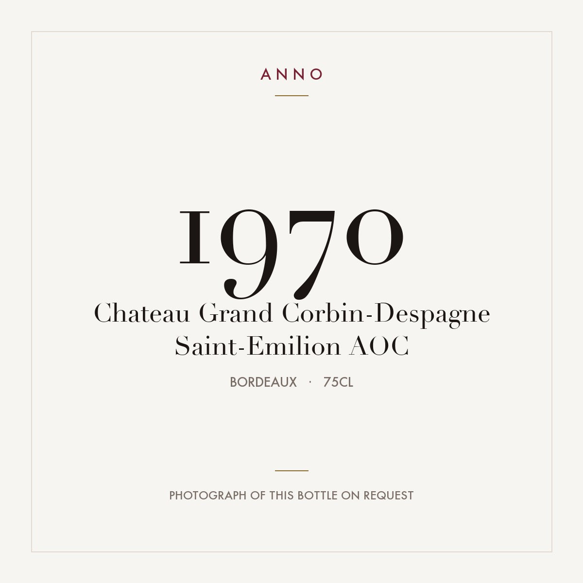 Chateau Grand Corbin-Despagne Saint-Emilion 1970 AOC 0,75l from Bordeaux — ANNO vintage card; photograph of the actual bottle available on request