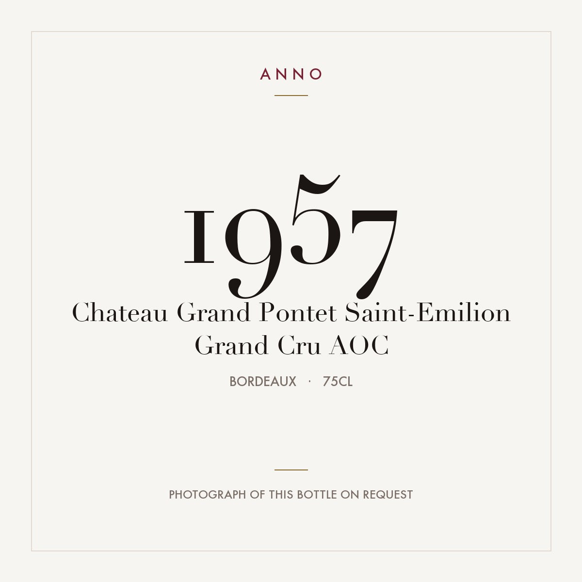 Chateau Grand Pontet Saint-Emilion Grand Cru 1957 AOC 0,75l from Bordeaux — ANNO vintage card; photograph of the actual bottle available on request