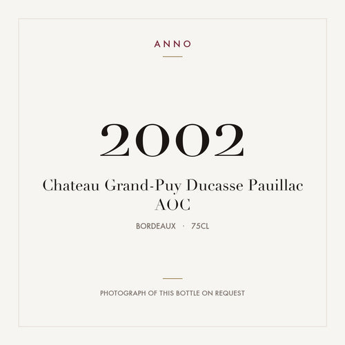 Chateau Grand-Puy Ducasse Pauillac 2002 AOC 0,75l from Bordeaux — ANNO vintage card; photograph of the actual bottle available on request