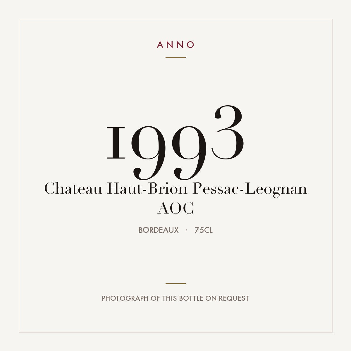 Chateau Haut-Brion Pessac-Leognan 1993 AOC 0,75l from Bordeaux — ANNO vintage card; photograph of the actual bottle available on request