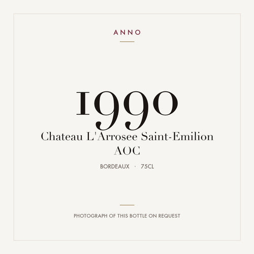 Chateau L'Arrosee Saint-Emilion 1990 AOC 0,75l from Bordeaux — ANNO vintage card; photograph of the actual bottle available on request