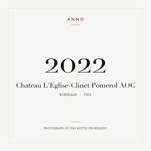 Chateau L'Eglise-Clinet Pomerol 2022 AOC 0,75l, ボルドー — ANNOヴィンテージカード。実際のボトルの写真はご要望に応じてご用意します
