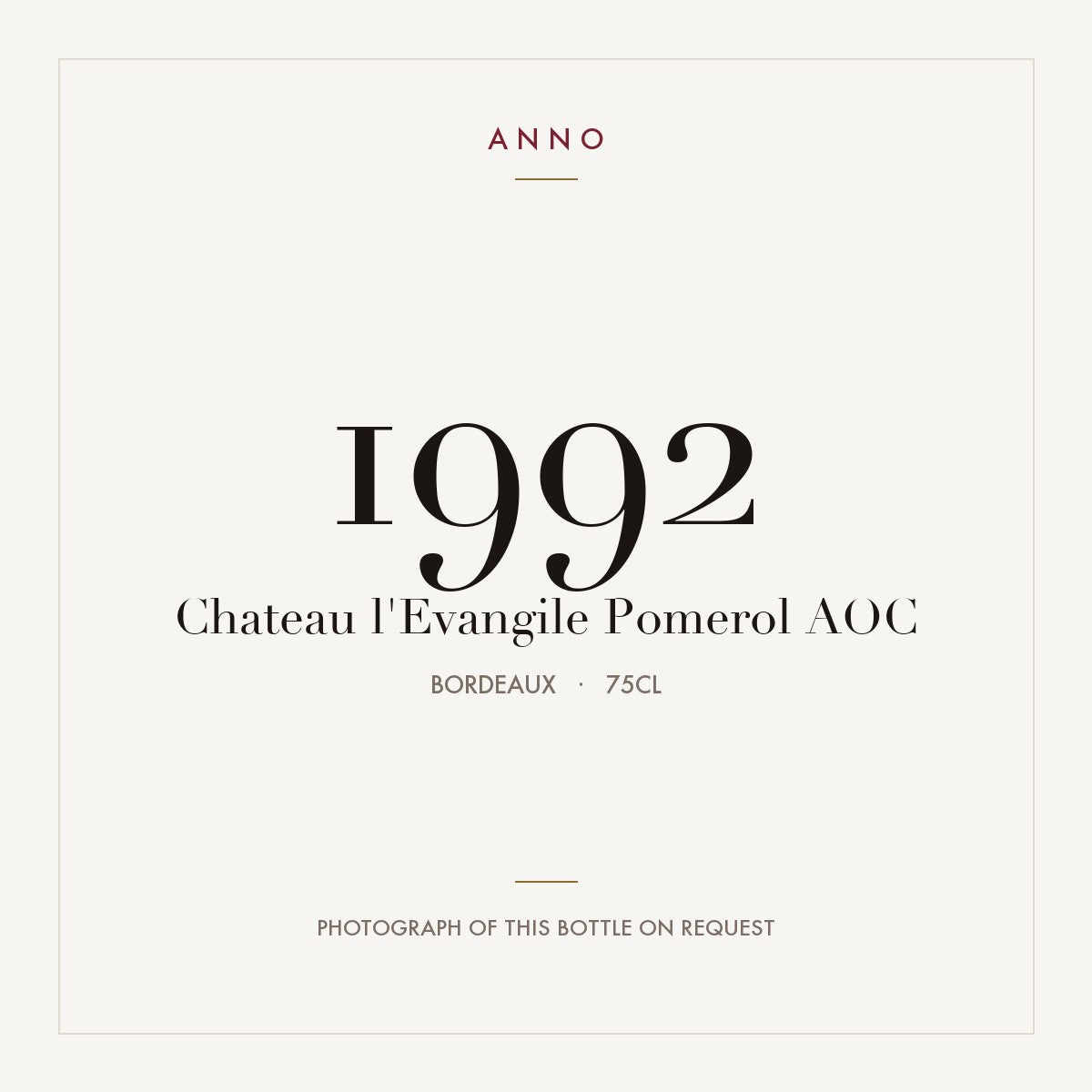 Chateau l'Evangile Pomerol 1992 AOC 0,75l from Bordeaux — ANNO vintage card; photograph of the actual bottle available on request