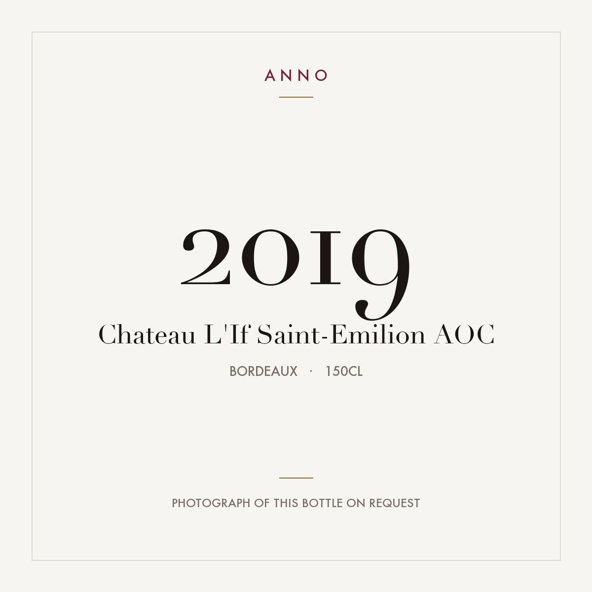Chateau L'If Saint-Emilion 2019 AOC 1,5l from Bordeaux — ANNO vintage card; photograph of the actual bottle available on request