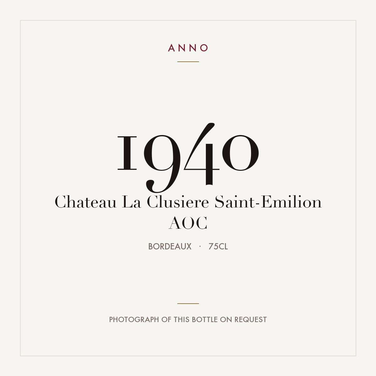 Chateau La Clusiere Saint-Emilion 1940 AOC 0,75l from Bordeaux — ANNO vintage card; photograph of the actual bottle available on request